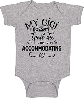 Belle Homie My Gigi Doesn't Spoil Me She Is Very Accommodating - Funny Baby Essentials Newborn Bodysuit